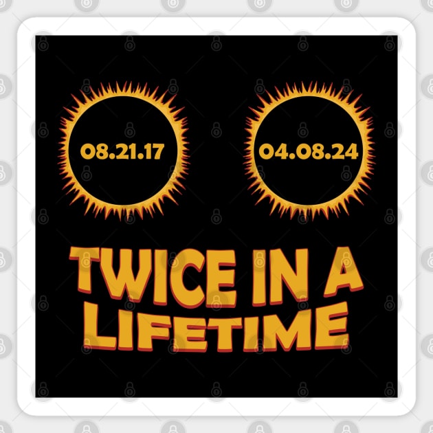 Twice In A Lifetime - Solar Eclipse 2024 Sticker by maddude